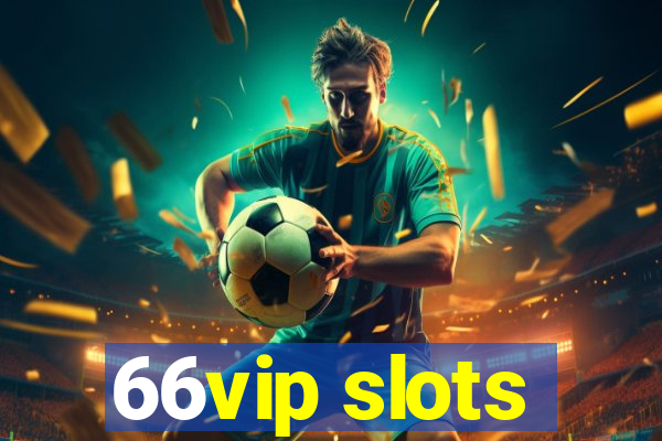 66vip slots